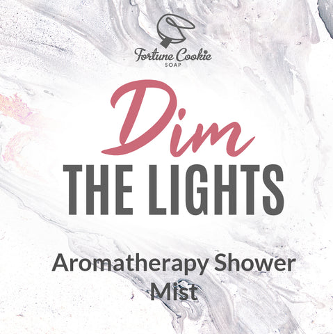 DIM THE LIGHTS Aromatherapy Shower Mist