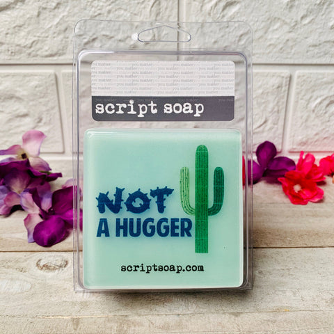 NOT A Hugger Script Soap