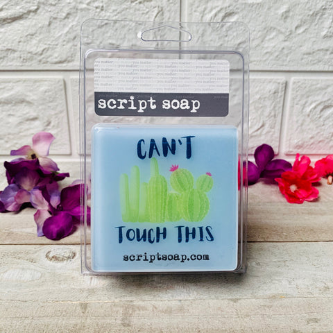 CAN'T TOUCH THIS! Script Soap